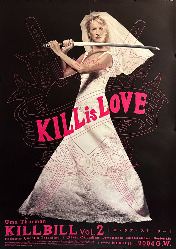 “Kill Bill Vol. 2 — KILL is LOVE”, Original Japanese Theatrical Movie Poster 2004, Ultra Rare, Large B1 Size (c. 71 × 103 cm)
