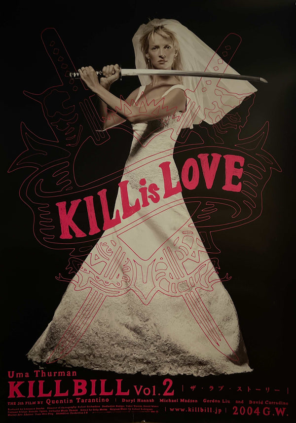 “Kill Bill Vol. 2 — KILL is LOVE”, Original Japanese Theatrical Movie Poster 2004, Ultra Rare, Large B1 Size (c. 71 × 103 cm) IA19